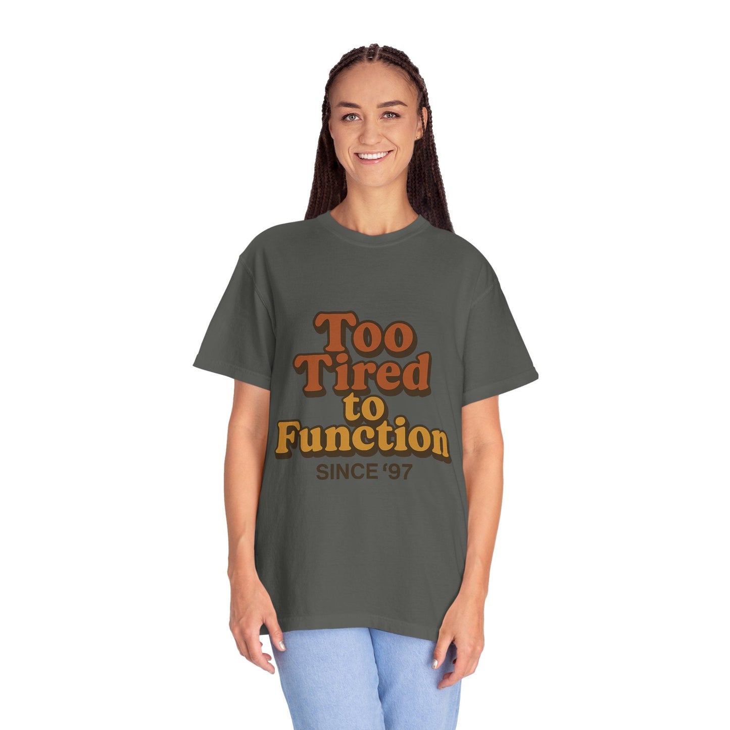 Too Tired to Function T-Shirt – Retro Unisex Graphic Tee | Funny Gift for Friends | 90s - Inspired Humor Shirt - The Buy Boom