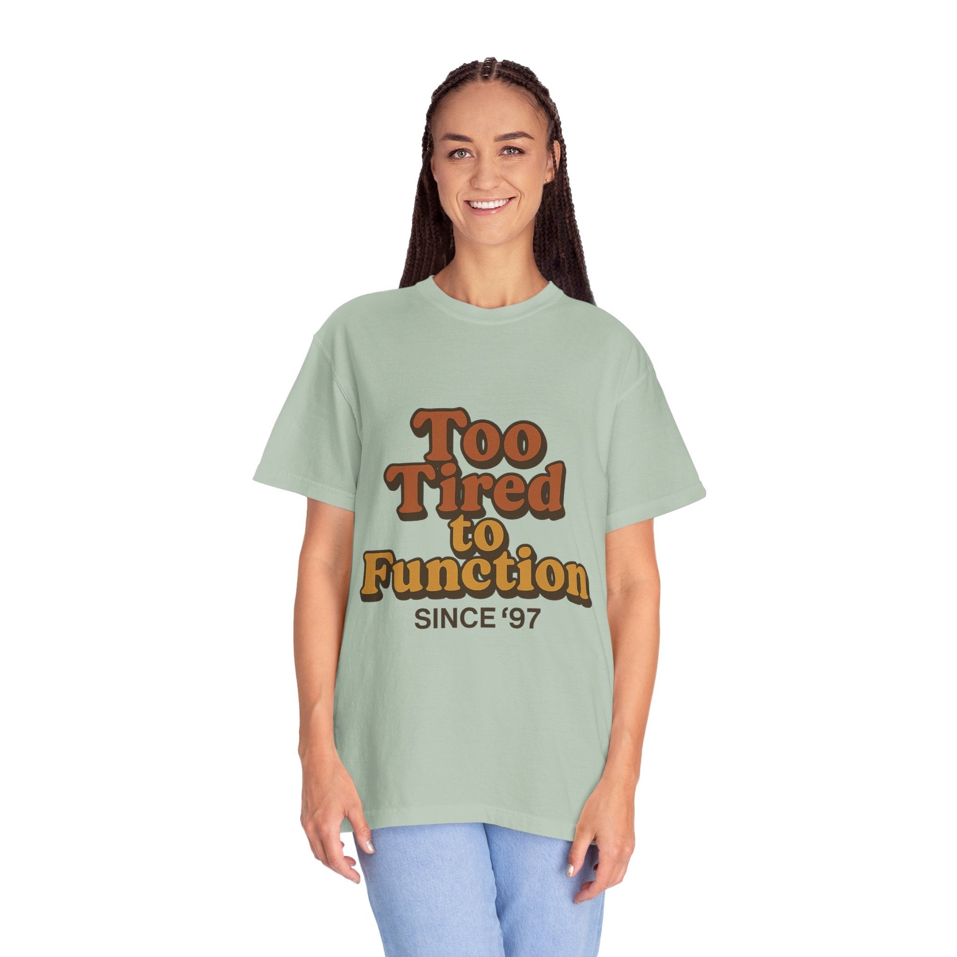 Too Tired to Function T-Shirt – Retro Unisex Graphic Tee | Funny Gift for Friends | 90s - Inspired Humor Shirt - The Buy Boom