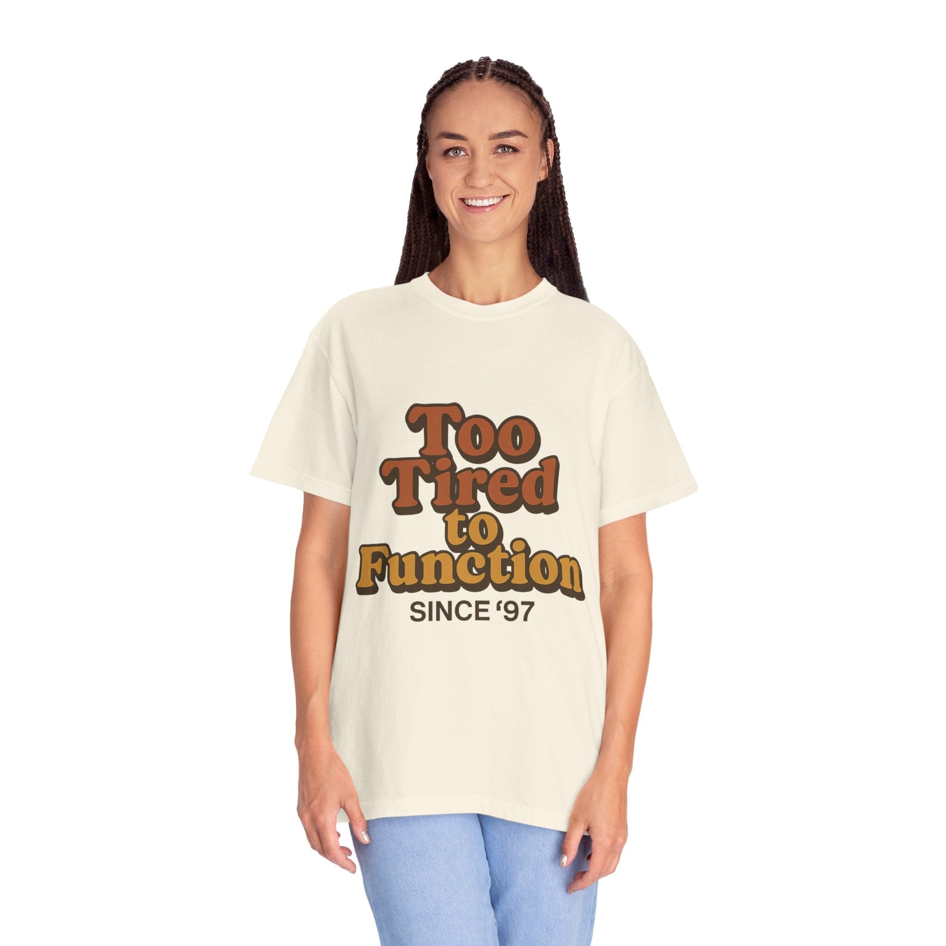 Too Tired to Function T-Shirt – Retro Unisex Graphic Tee | Funny Gift for Friends | 90s - Inspired Humor Shirt - The Buy Boom