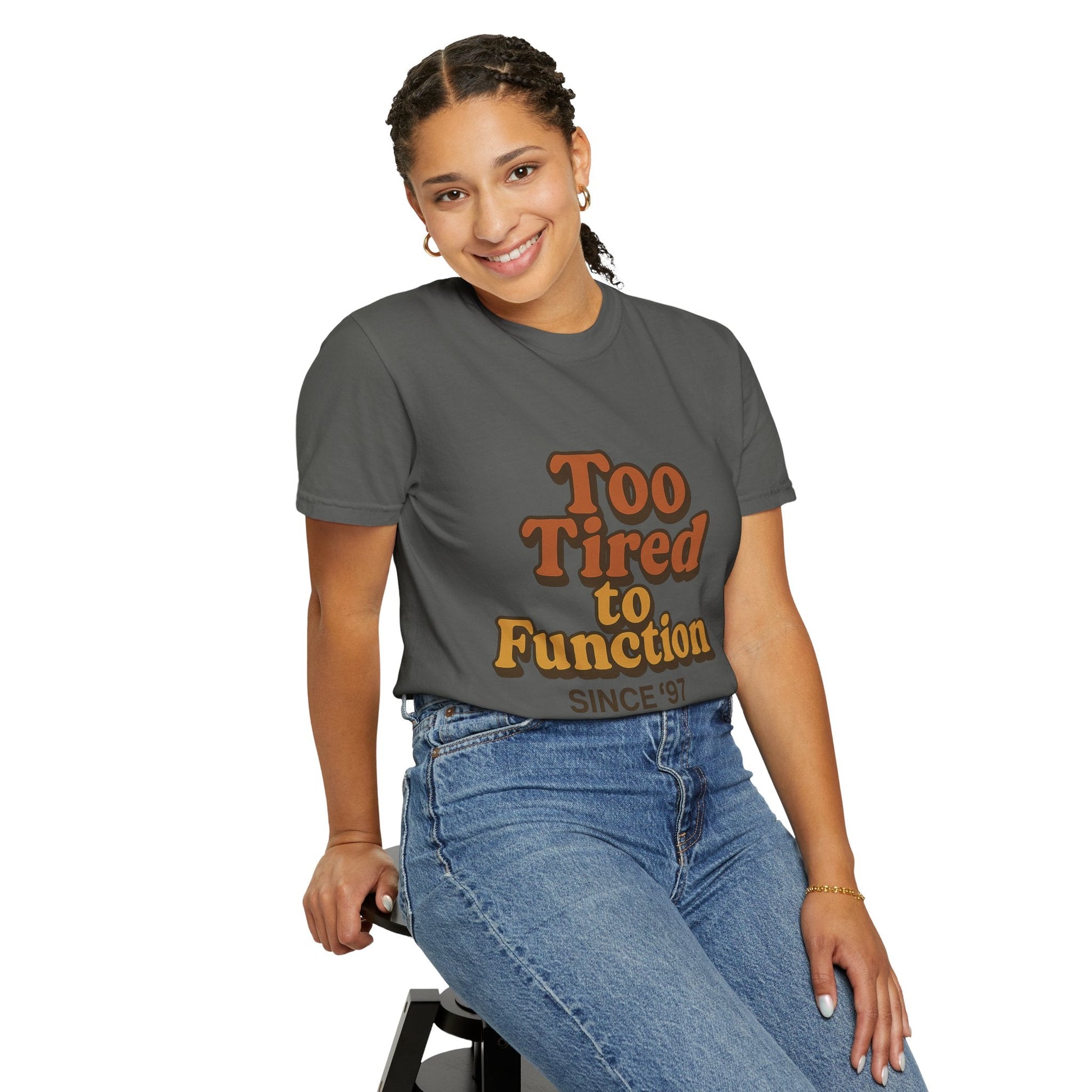 Too Tired to Function T-Shirt – Retro Unisex Graphic Tee | Funny Gift for Friends | 90s - Inspired Humor Shirt - The Buy Boom