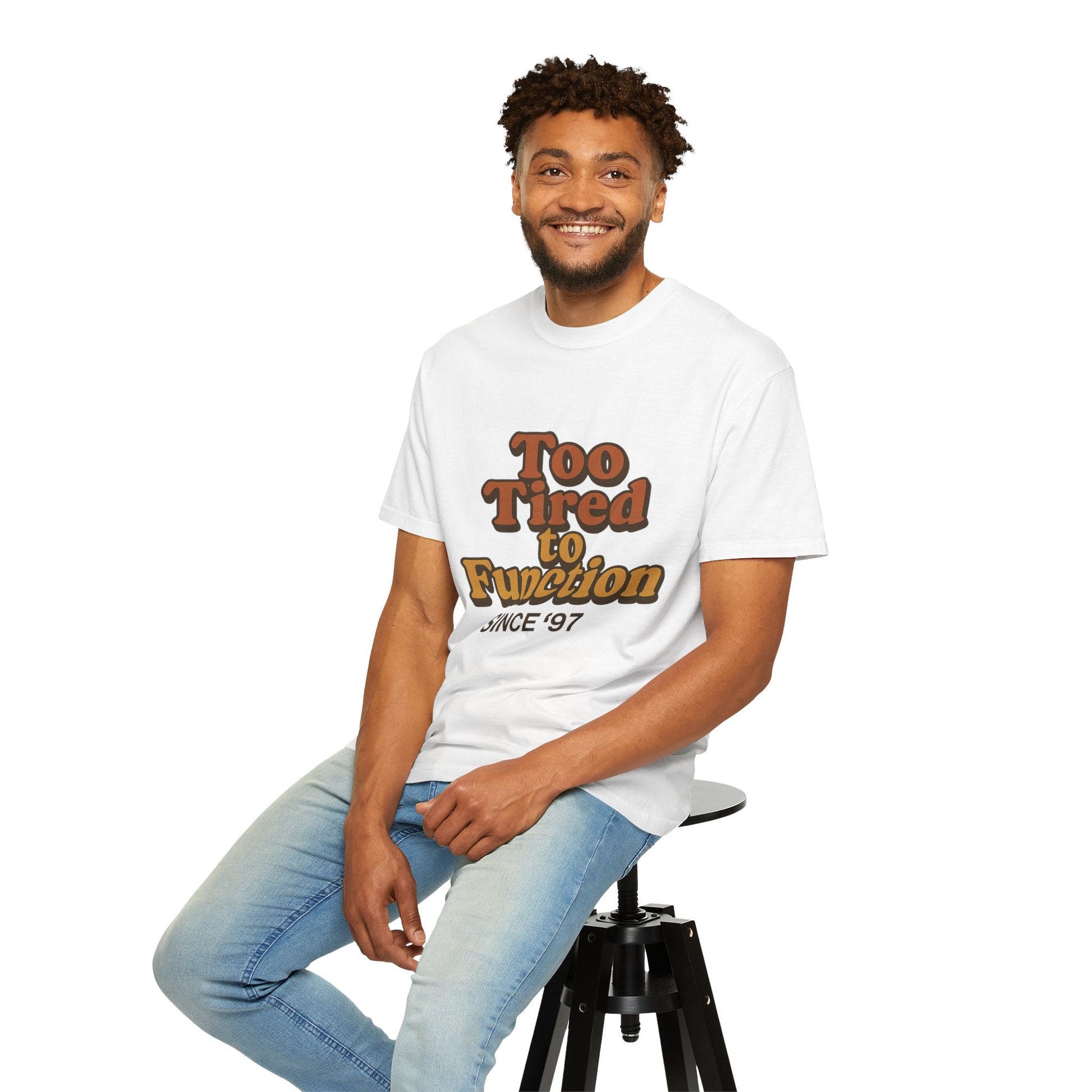 Too Tired to Function T-Shirt – Retro Unisex Graphic Tee | Funny Gift for Friends | 90s - Inspired Humor Shirt - The Buy Boom