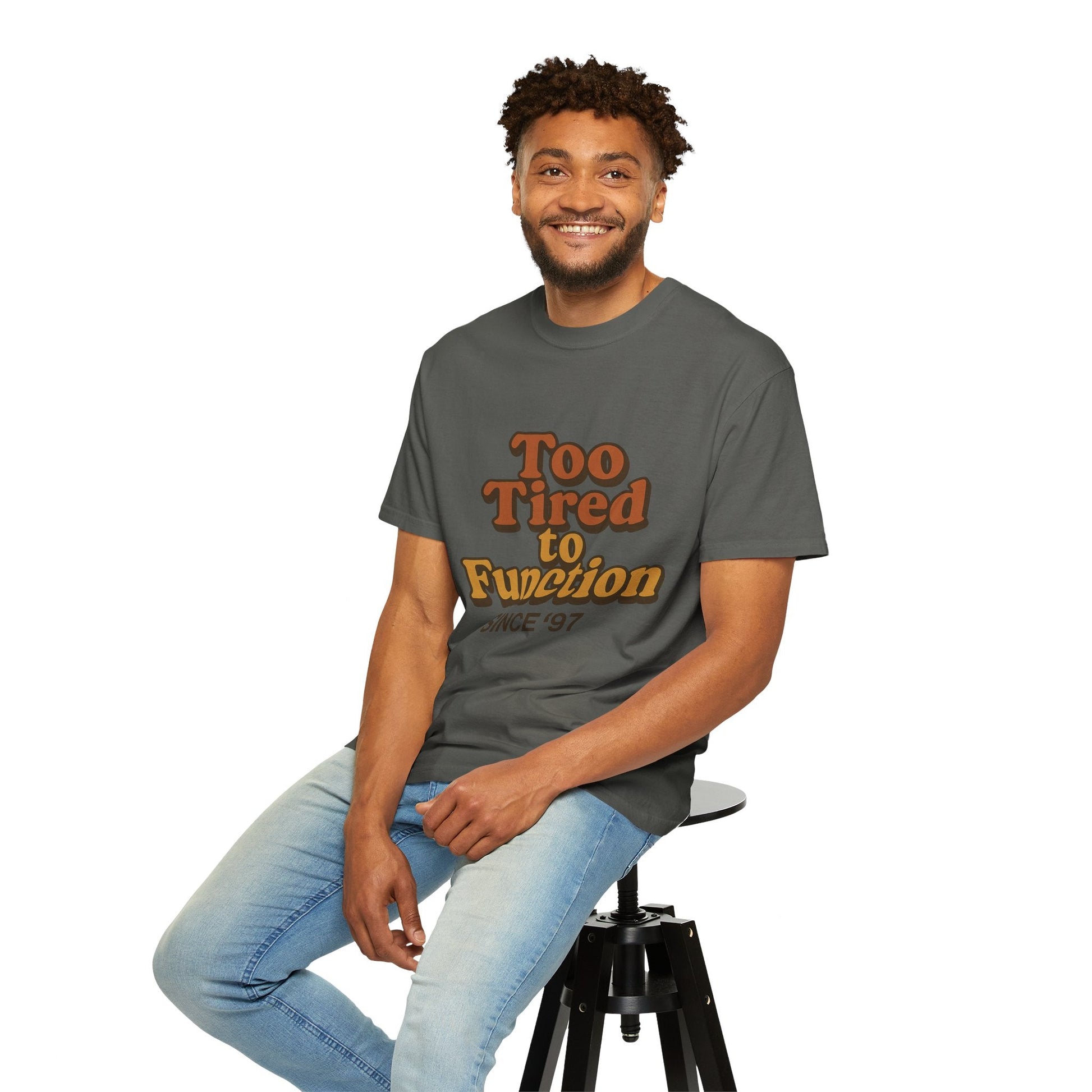 Too Tired to Function T-Shirt – Retro Unisex Graphic Tee | Funny Gift for Friends | 90s - Inspired Humor Shirt - The Buy Boom