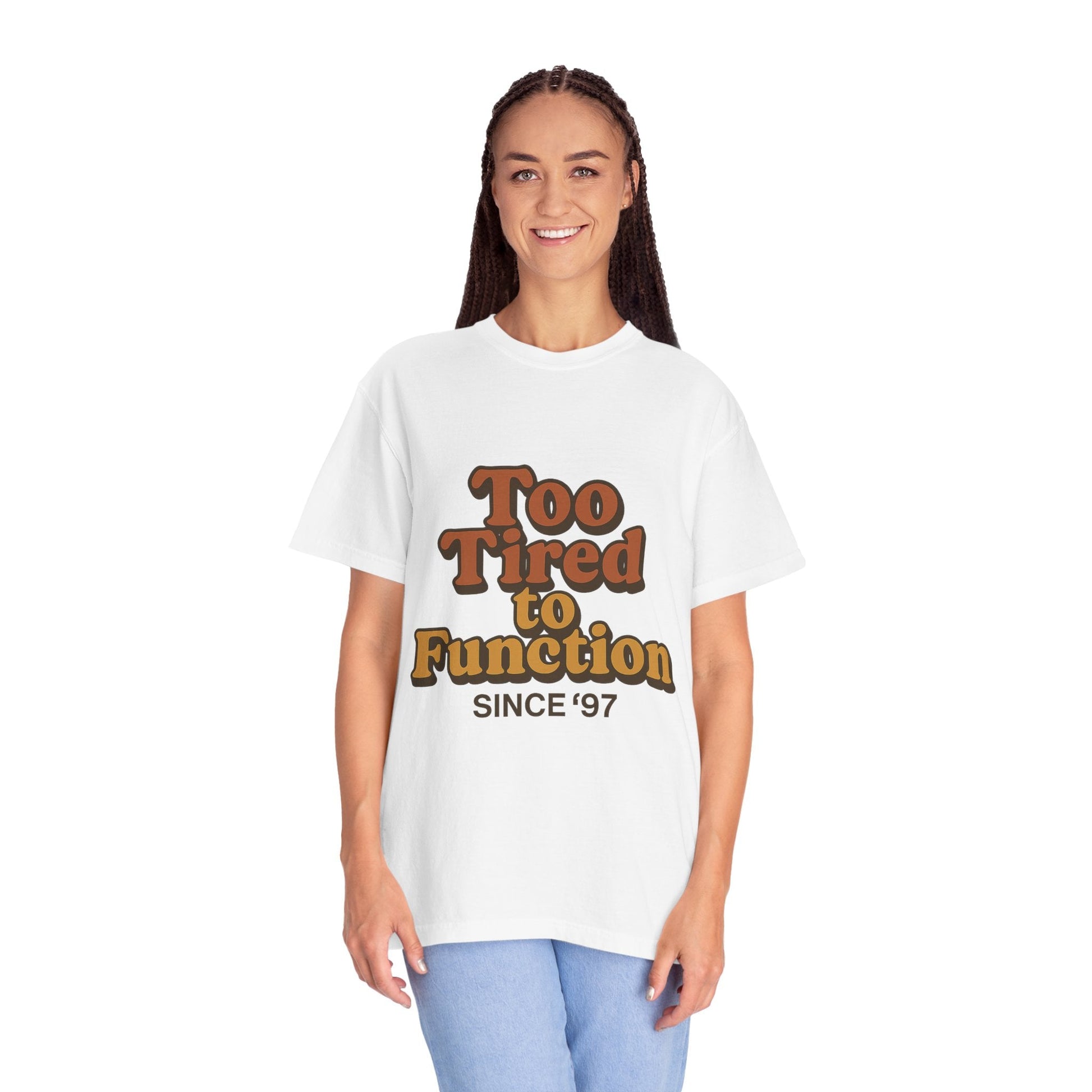Too Tired to Function T-Shirt – Retro Unisex Graphic Tee | Funny Gift for Friends | 90s - Inspired Humor Shirt - The Buy Boom