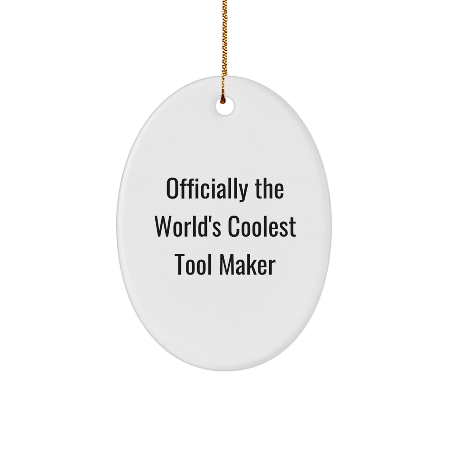 Tool Maker Gifts from Men, World's Coolest Tool Maker Oval Ornament for Tool Maker Friends and Family, Christmas Unique Decorations - The Buy Boom