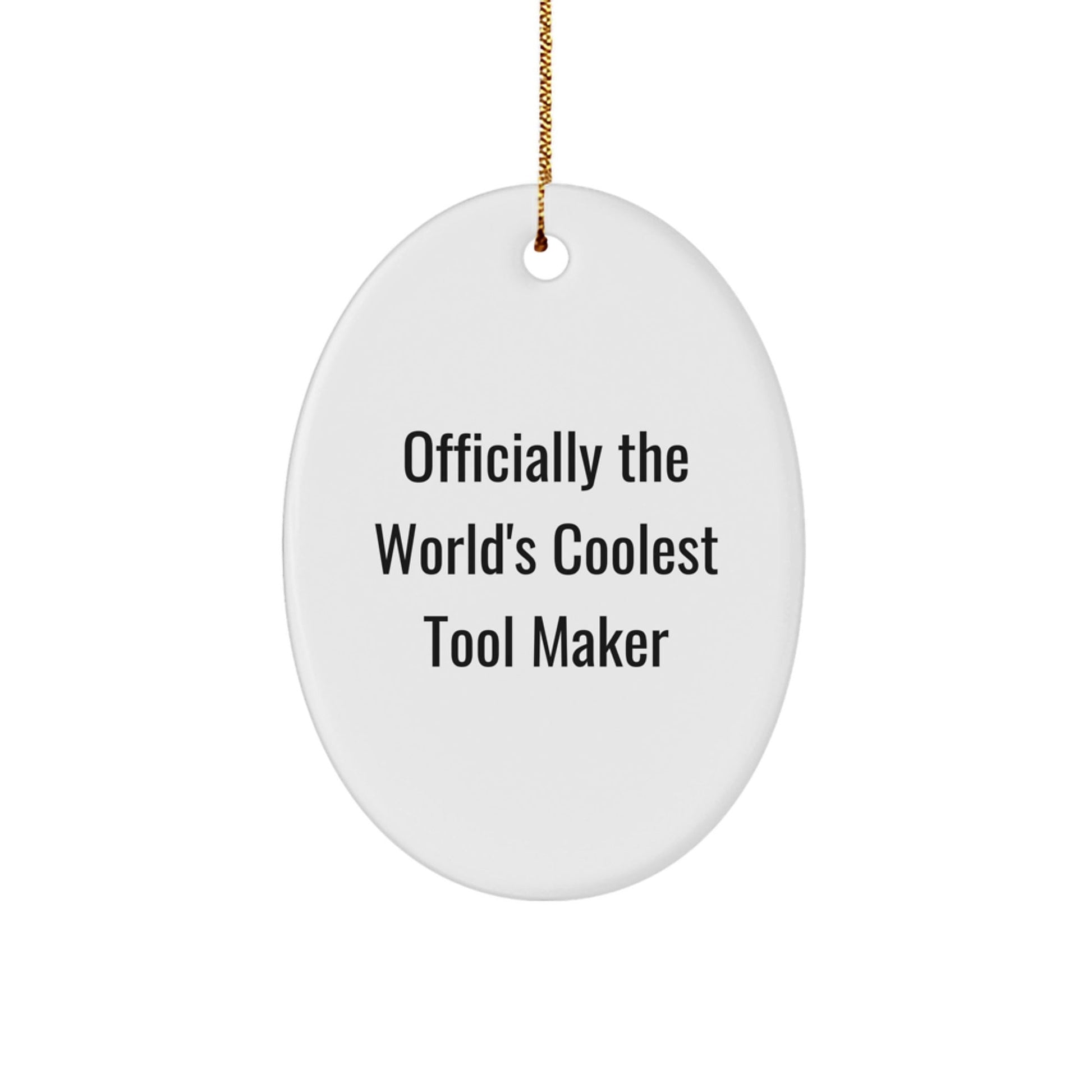 Tool Maker Gifts from Men, World's Coolest Tool Maker Oval Ornament for Tool Maker Friends and Family, Christmas Unique Decorations - The Buy Boom