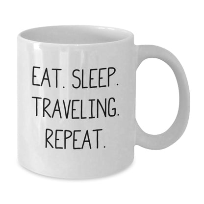 Traveling Adventures White Coffee Mug, Funny Gift for Graduation, Eat. Sleep. Traveling. Repeat. - Gifts from Friends for Traveling Enthusiasts - The Buy Boom