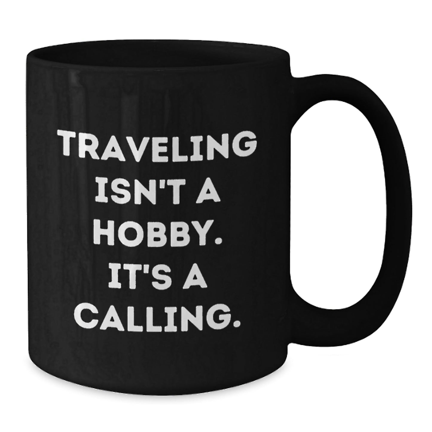 Traveling Isn't A Hobby Gifts for Traveling Men and Women, Funny Black Coffee Mugs, Christmas Unique Gifts from Friends and Family - The Buy Boom