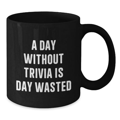 Trivia Lovers' Delight, Funny Gifts from Friends for Birthday, Black Coffee Mug - The Buy Boom