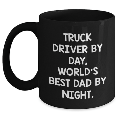 Truck Driver Gifts for Men, Truck Driver by Day, World's Best Dad By Night. - Funny Black Coffee Mug for Father's Day, Gifts from Family - The Buy Boom
