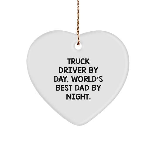 Truck Driver Gifts, Funny Heart Ornament, 'Truck Driver By Day, World's Best Dad By Night.' - Christmas Unique Gifts from Men to Friends - The Buy Boom