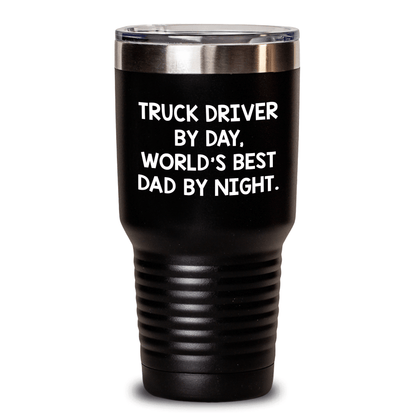 Truck Driver Gifts: Funny Quote Tumbler, Gifts from Friends for Truck Driver By Day, World's Best Dad By Night. - Insulated 20oz/30oz Stainless Steel Tumbler for Father's Day Unique Gifts - The Buy Boom