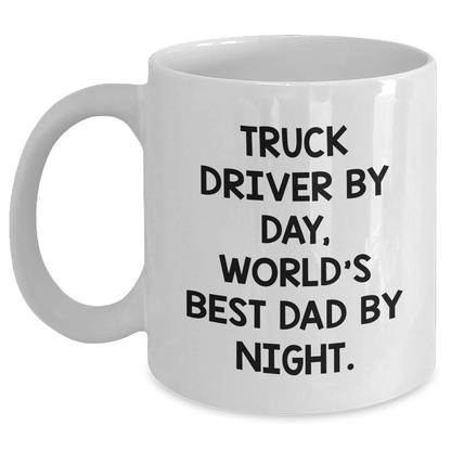 Truck Driver Gifts, Funny Quote White Coffee Mug, Gifts from Family for Truck Driver By Day, World's Best Dad By Night. - The Buy Boom