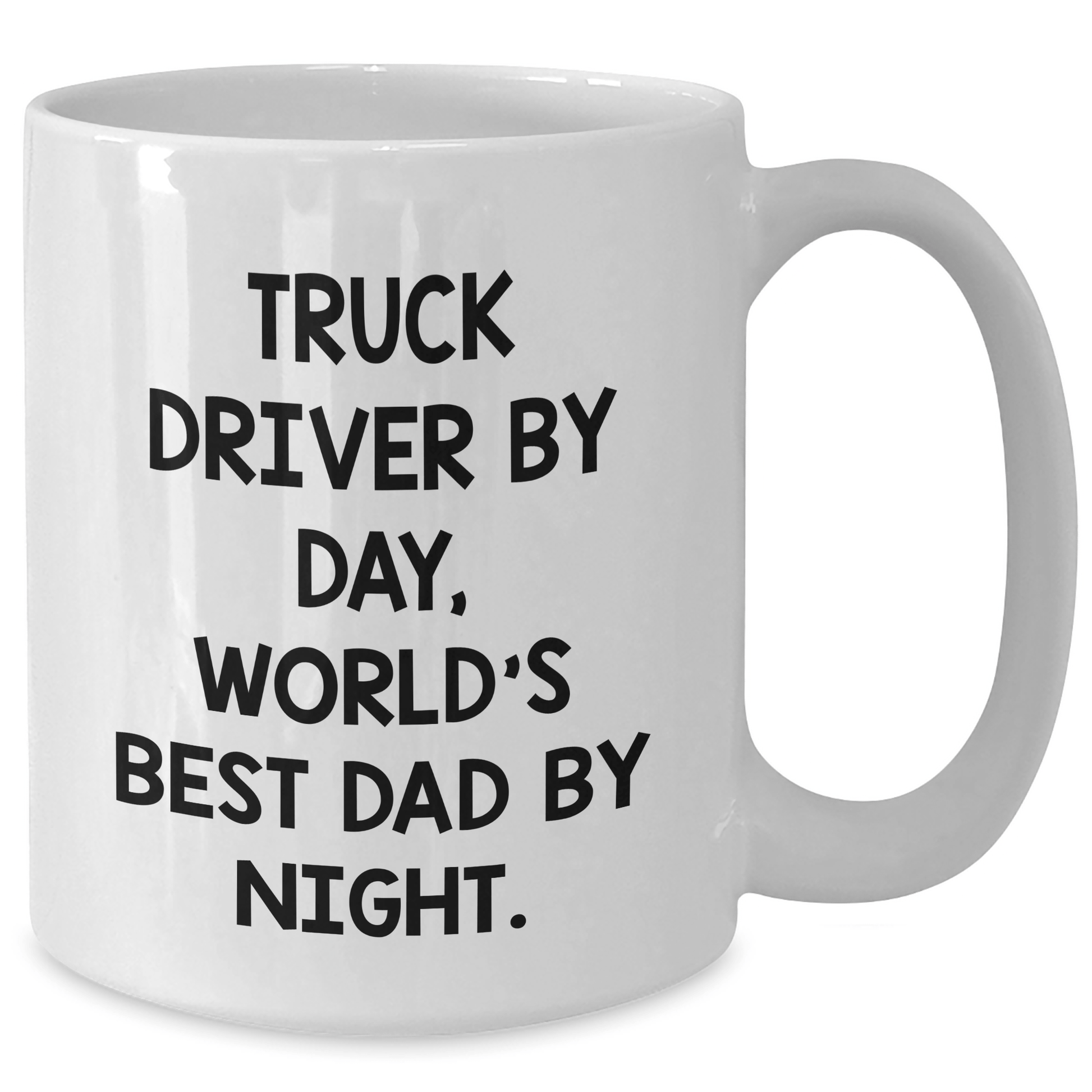 Truck Driver Gifts, Funny Quote White Coffee Mug, Gifts from Family for Truck Driver By Day, World's Best Dad By Night. - The Buy Boom