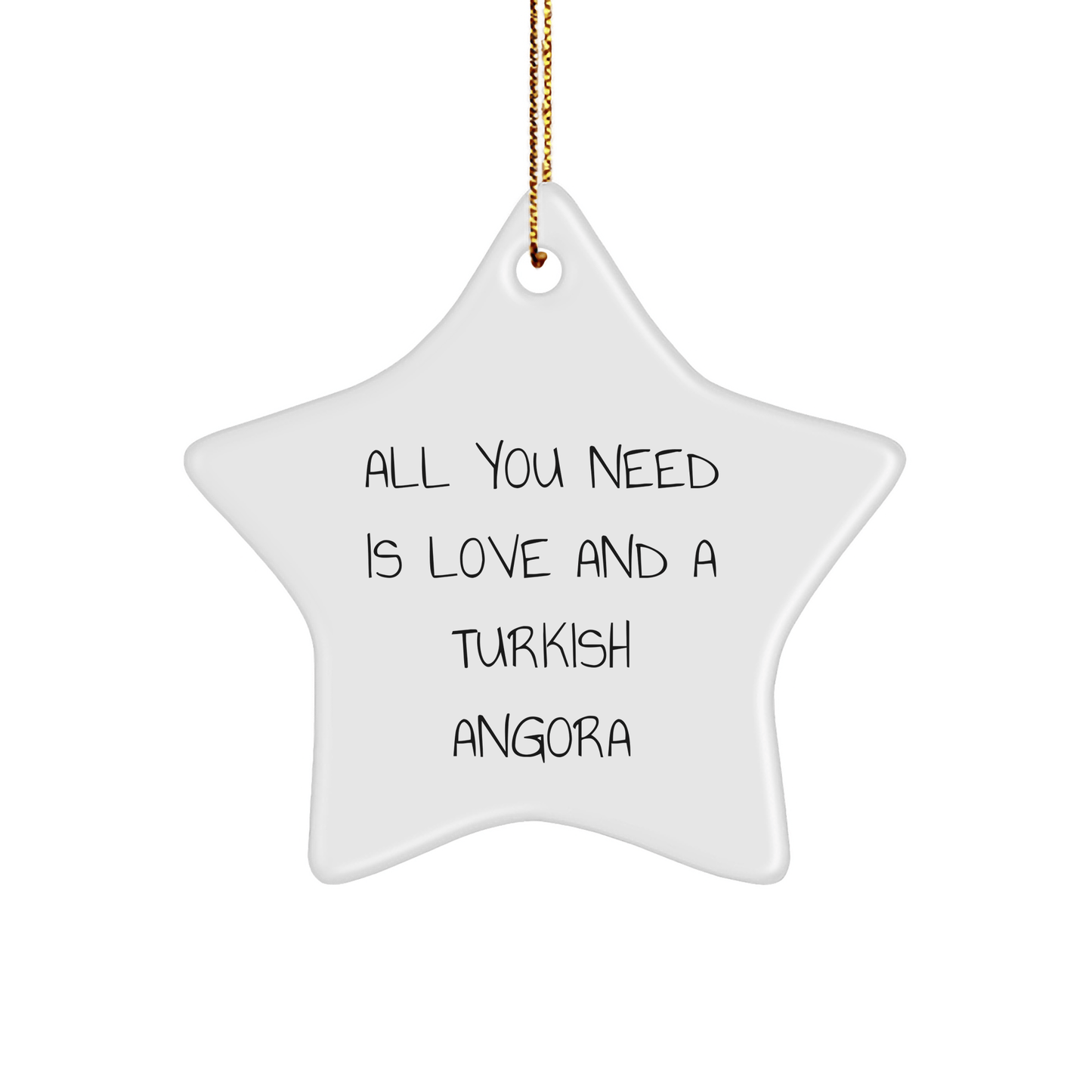 Turkish Angora Cat Lovers Gifts from Friends for Christmas, 'All You Need Is Love And A Turkish Angora' Star Ornament - The Buy Boom