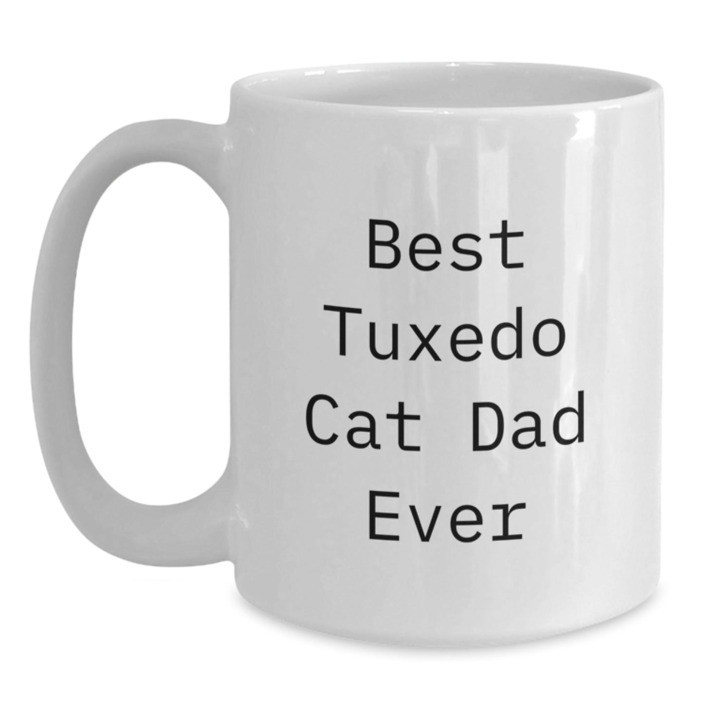 Tuxedo Cat Dad Ever, Funny White Coffee Mug Gifts for Him, Unique Graduation Gifts from Friends, Family, or Coworkers - The Buy Boom