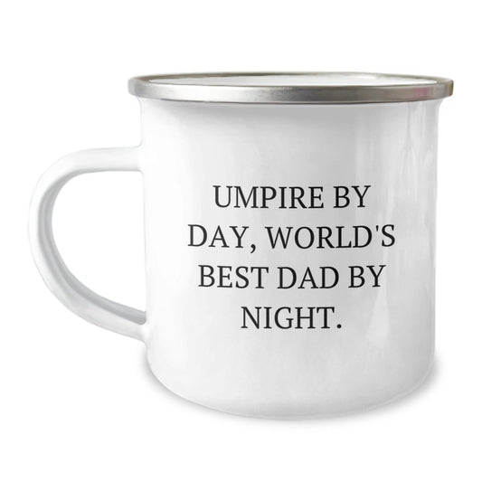 Umpire By Day, Funny Gifts for Umpires, World's Best Dad By Night - 12 oz Camping Mug for Birthday - The Buy Boom