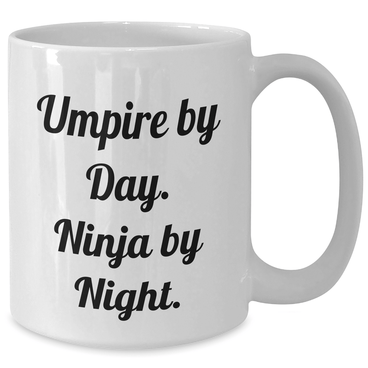Umpire by Day Ninja by Night – Funny White Coffee Mug Gift - The Buy Boom