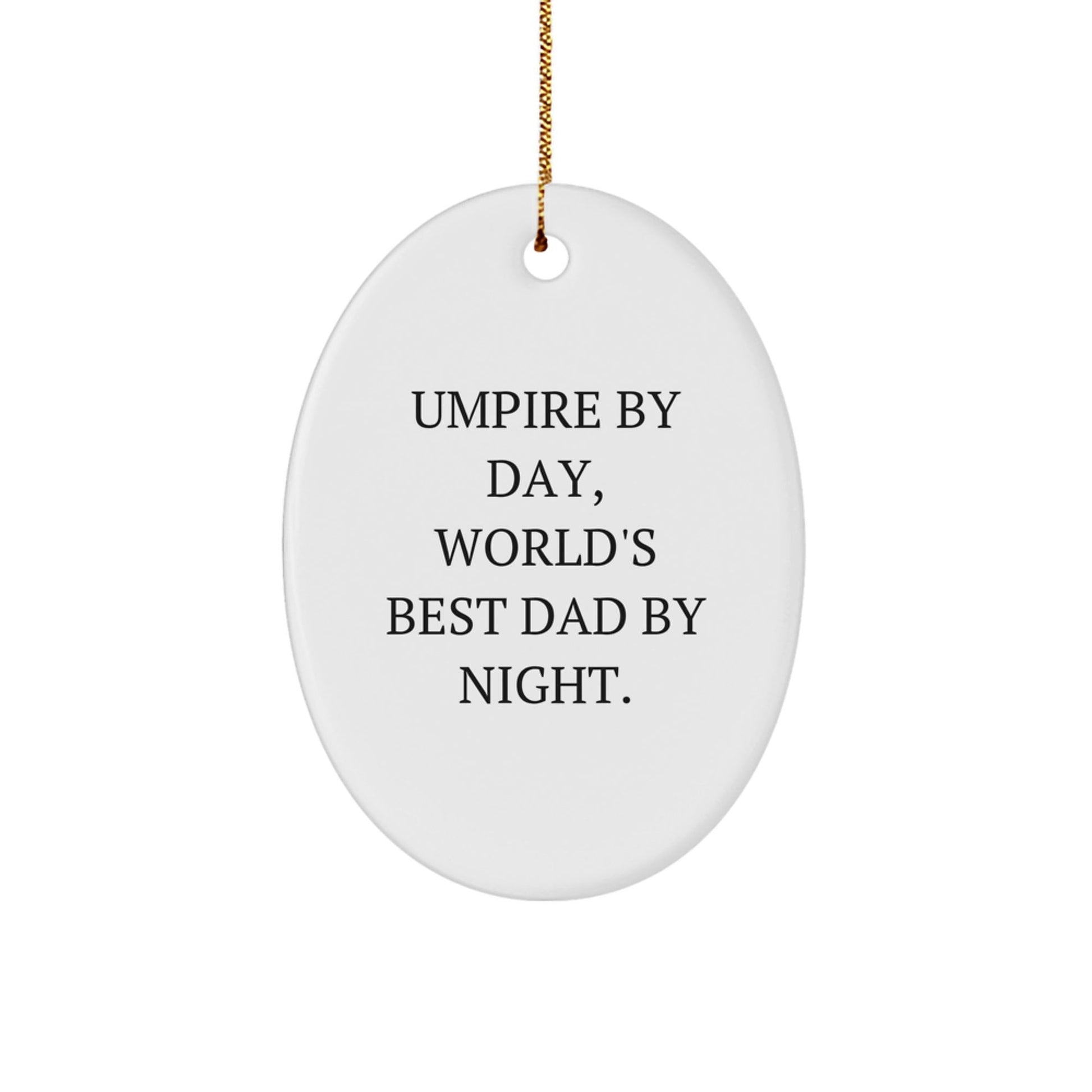 Umpire Gifts for Men - Oval Ornament Umpire By Day, World's Best Dad By Night - Christmas Unique Gifts from Family - The Buy Boom