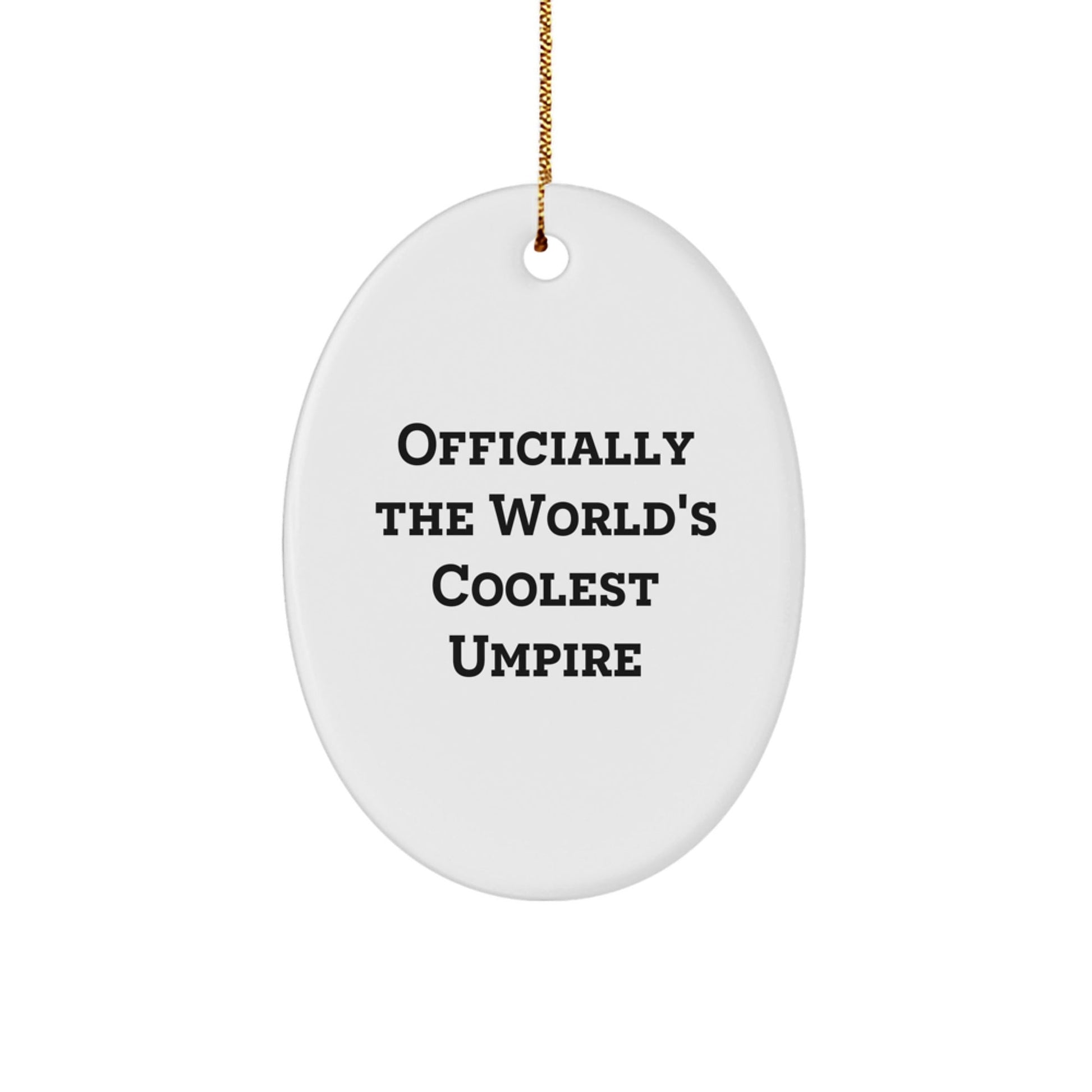 Umpire Gifts from Friends - Officially The World's Coolest Umpire Oval Ornament for Christmas - The Buy Boom