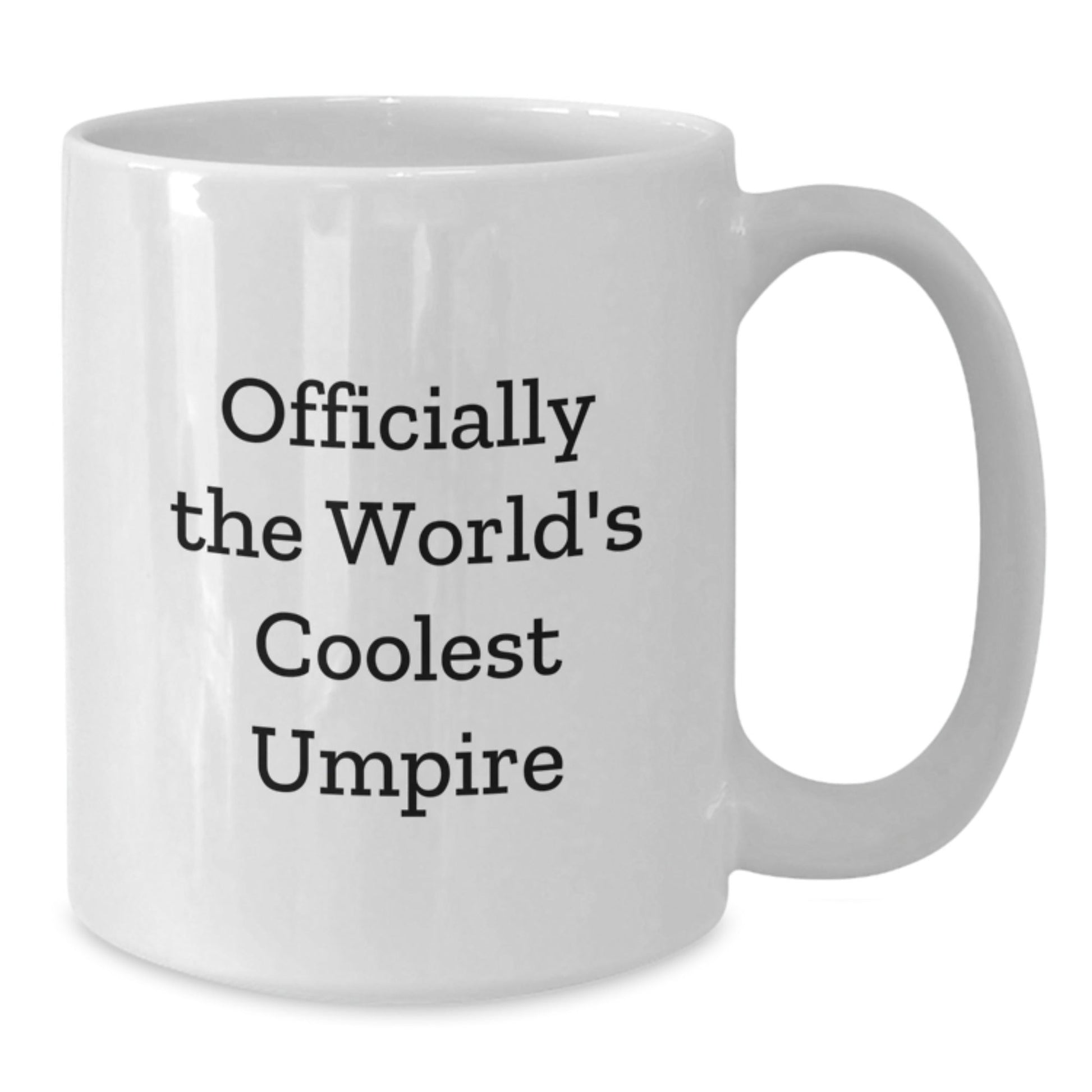 Umpire Gifts Funny Quote White Coffee Mug Gifts for Umpire Men Graduation from Family Friends Coworkers - The Buy Boom