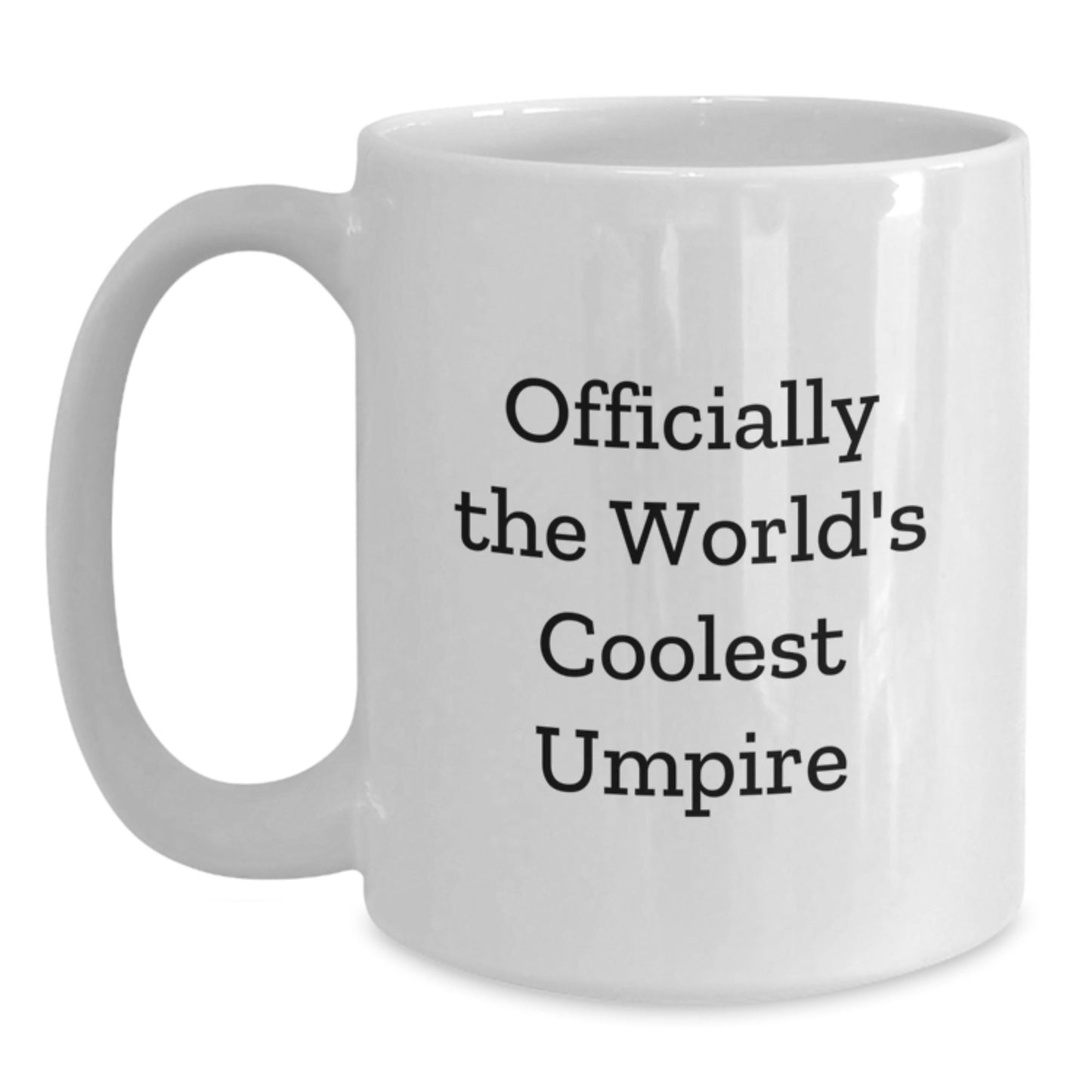 Umpire Gifts Funny Quote White Coffee Mug Gifts for Umpire Men Graduation from Family Friends Coworkers - The Buy Boom