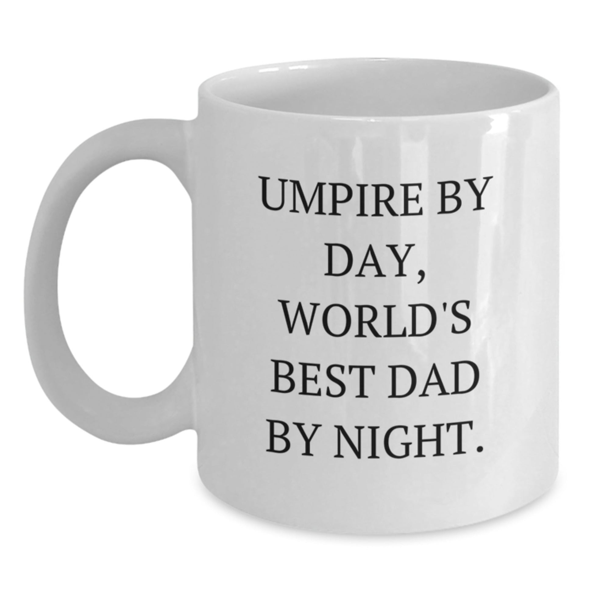 Umpire Humor Funny Gifts for Umpire by Day World's Best Dad by Night, Unique Birthday White Coffee Mug, 11oz or 15oz - The Buy Boom