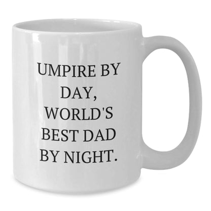 Umpire Humor Funny Gifts for Umpire by Day World's Best Dad by Night, Unique Birthday White Coffee Mug, 11oz or 15oz - The Buy Boom