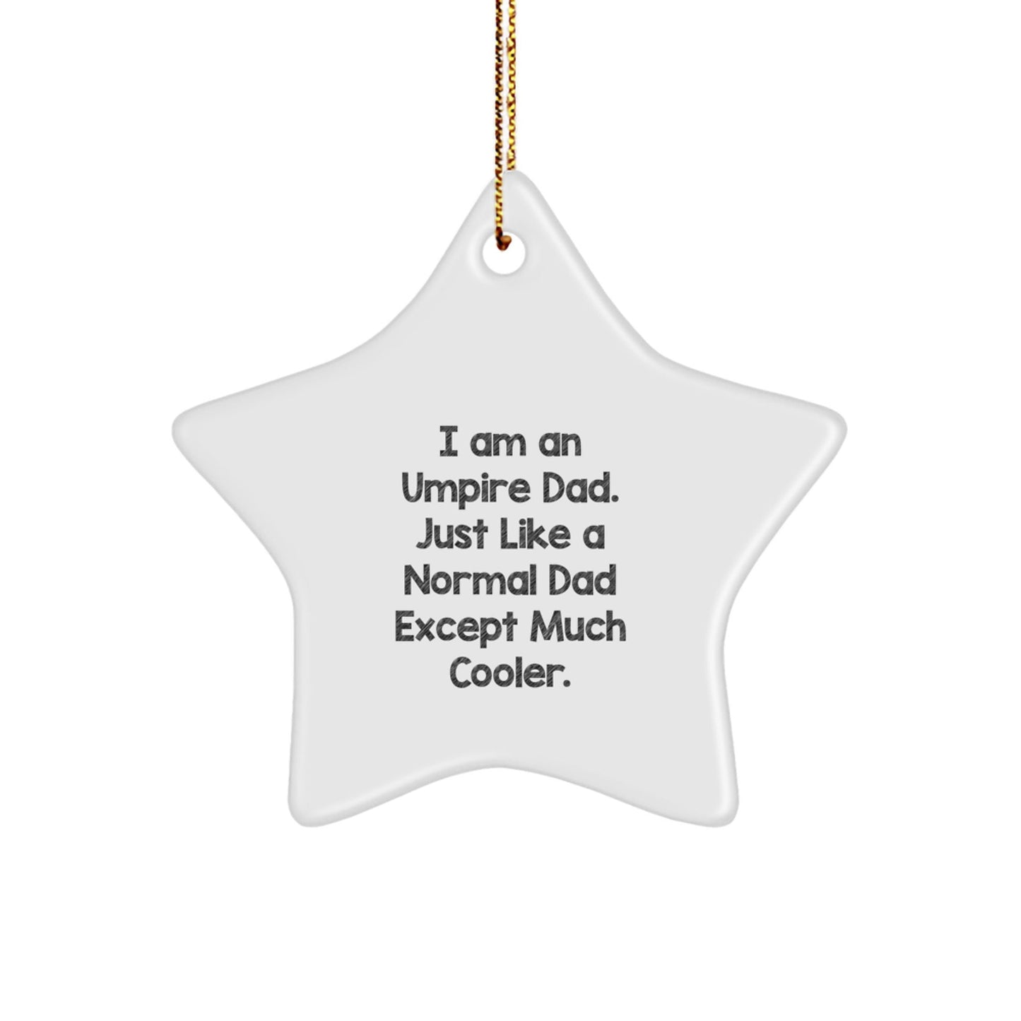 Umpire Star Ornament Funny Dad Gift for Umpire Father from Family - Christmas Unique Ornaments Gifts - The Buy Boom