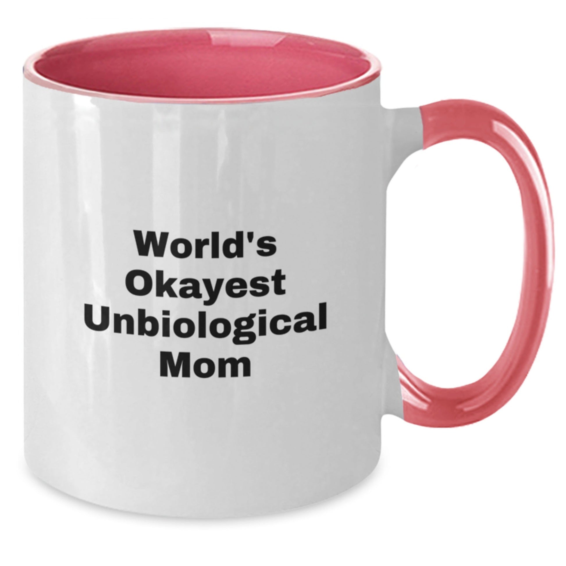 Unbiological Mom Gifts from Friends, Unique Funny Two Tone Coffee Mug with 'World's Okayest Unbiological Mom' Quote for Birthday, Gifts for Unbiological Mom - The Buy Boom