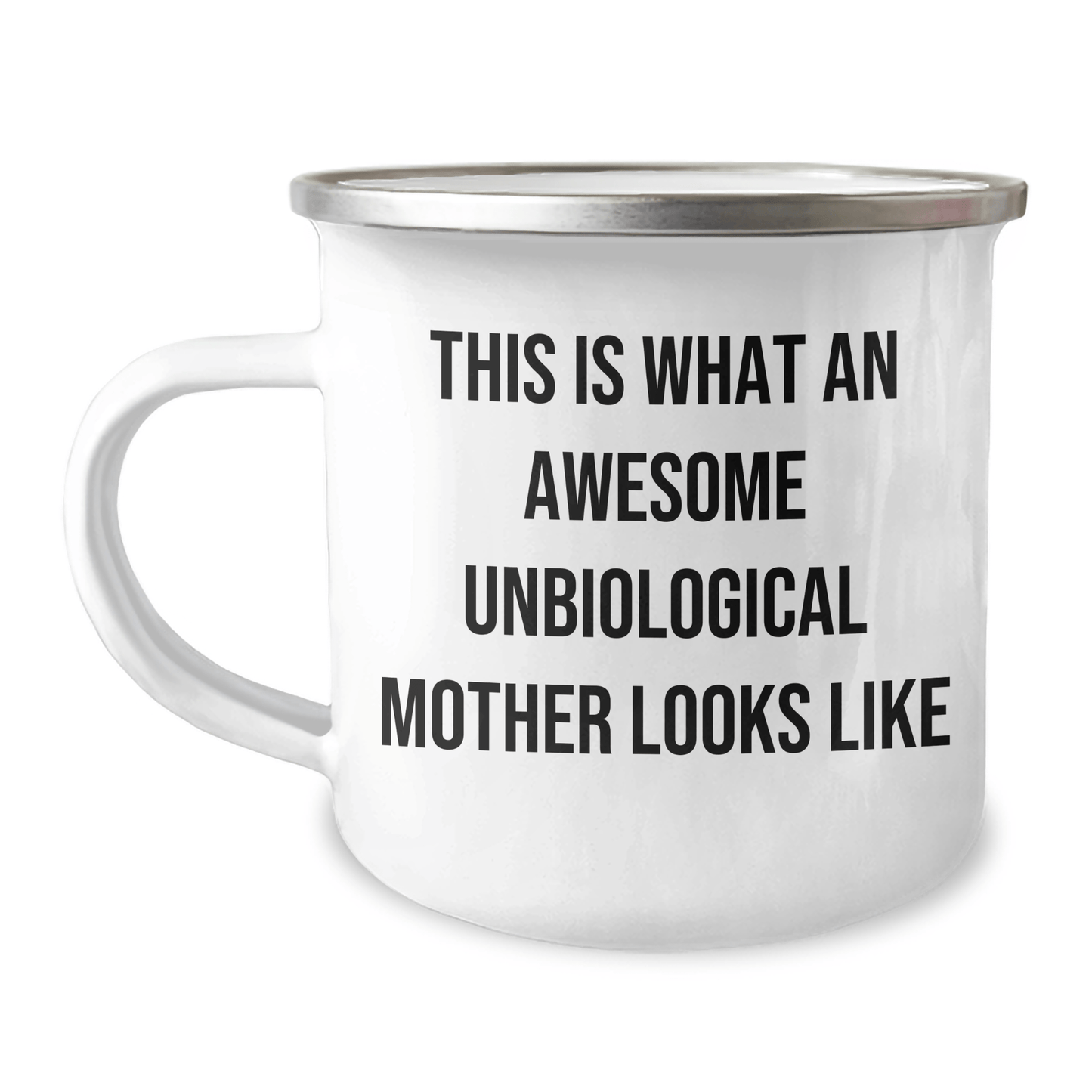 Unbiological Mother Gifts from Friends, Unbiological Mother Looks Awesome with Camping Mug, Funny Quote, Father's Day Unique Gifts - The Buy Boom
