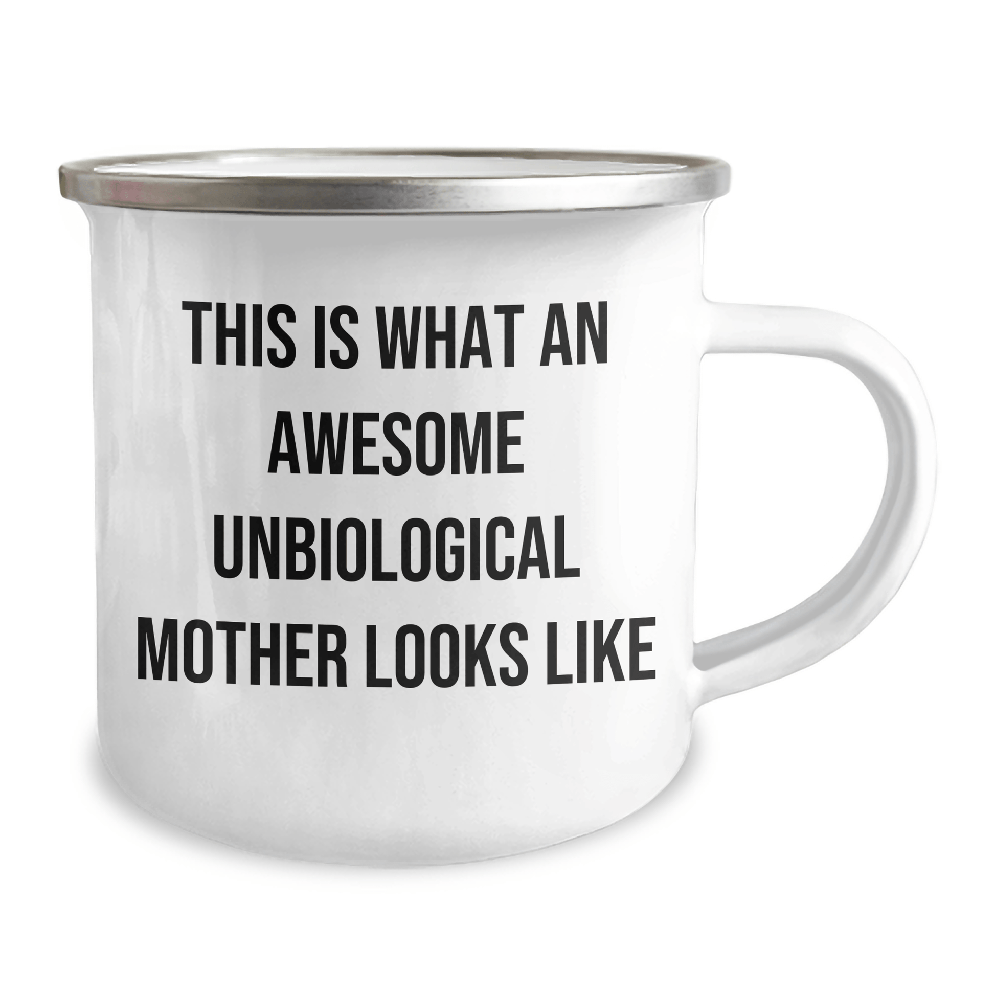 Unbiological Mother Gifts from Friends, Unbiological Mother Looks Awesome with Camping Mug, Funny Quote, Father's Day Unique Gifts - The Buy Boom