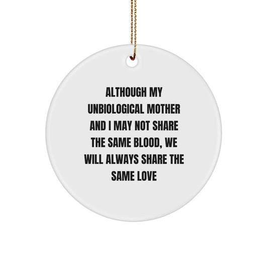 Unbiological Mother Gifts Funny Quotes Circle Ornament, Inspirational Unbiological Mother Love, Gifts for Unbiological Mother from Family, Personalized Christmas Unique - The Buy Boom