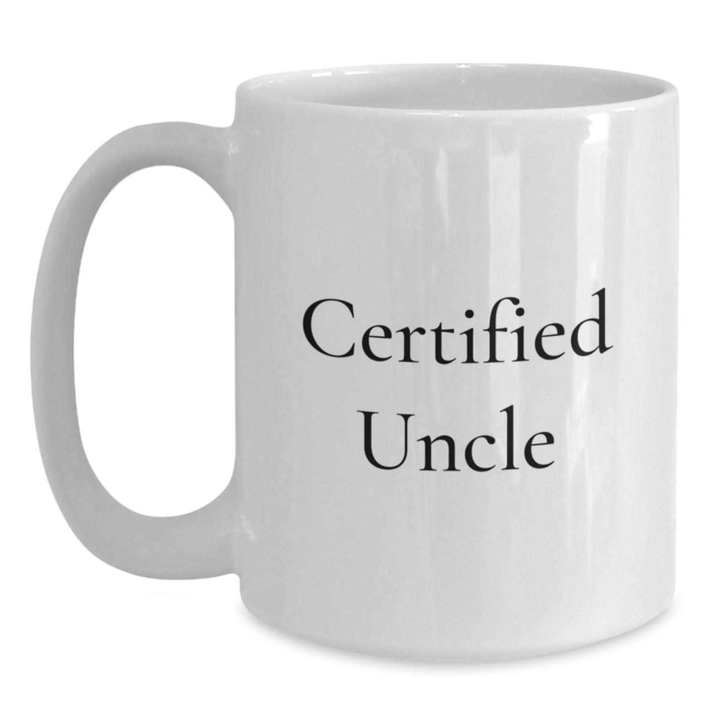 Uncle's Funny Graduation Gifts from Family - White Coffee Mug with Certified Quote - The Buy Boom