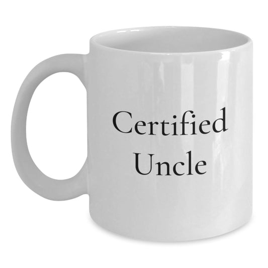 Uncle's Funny Graduation Gifts from Family - White Coffee Mug with Certified Quote - The Buy Boom