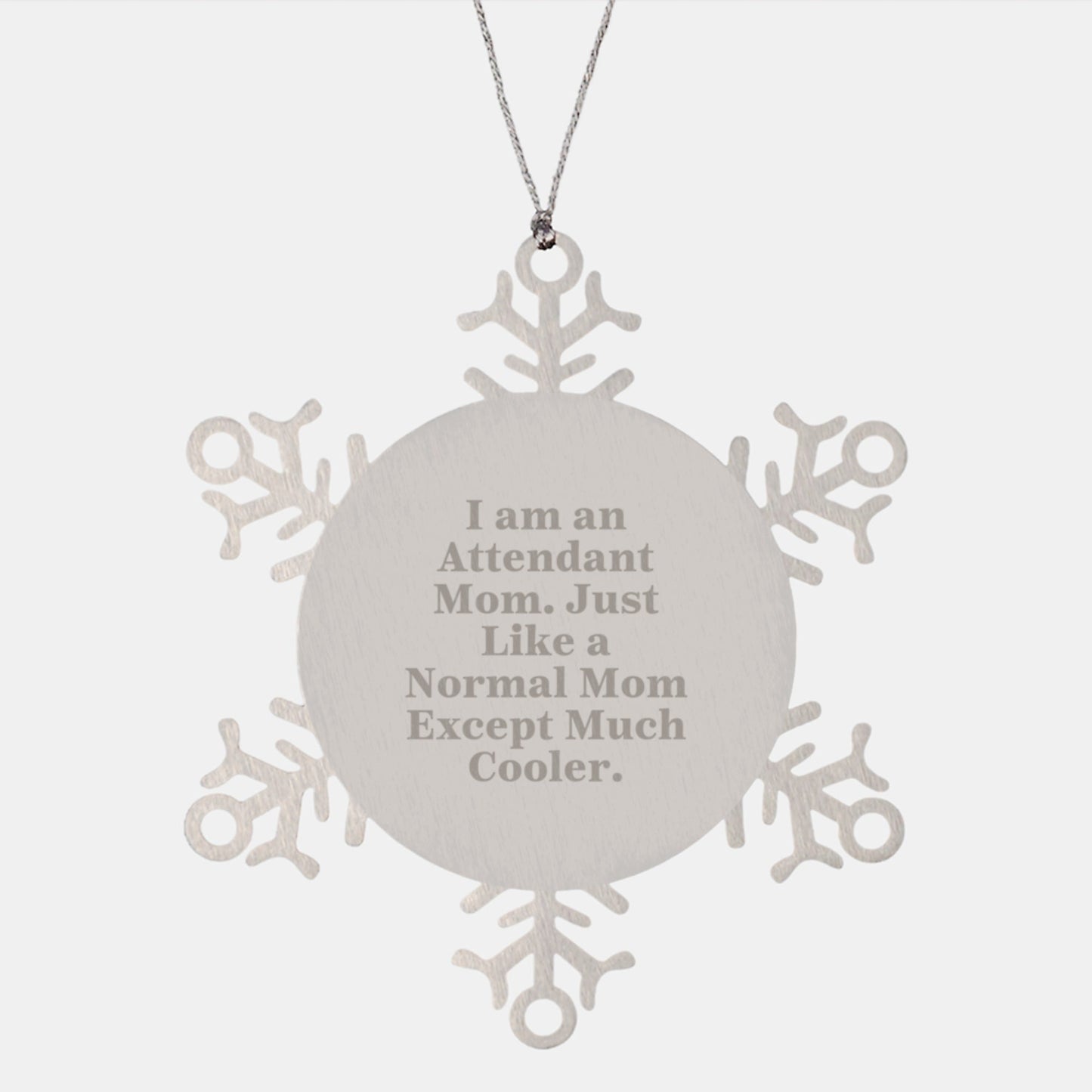 Unique Attendant Mom Snowflake Ornaments Gifts from Family, Perfect for Christmas Unique Gifts, Funny Attendant Mom Quote - The Buy Boom