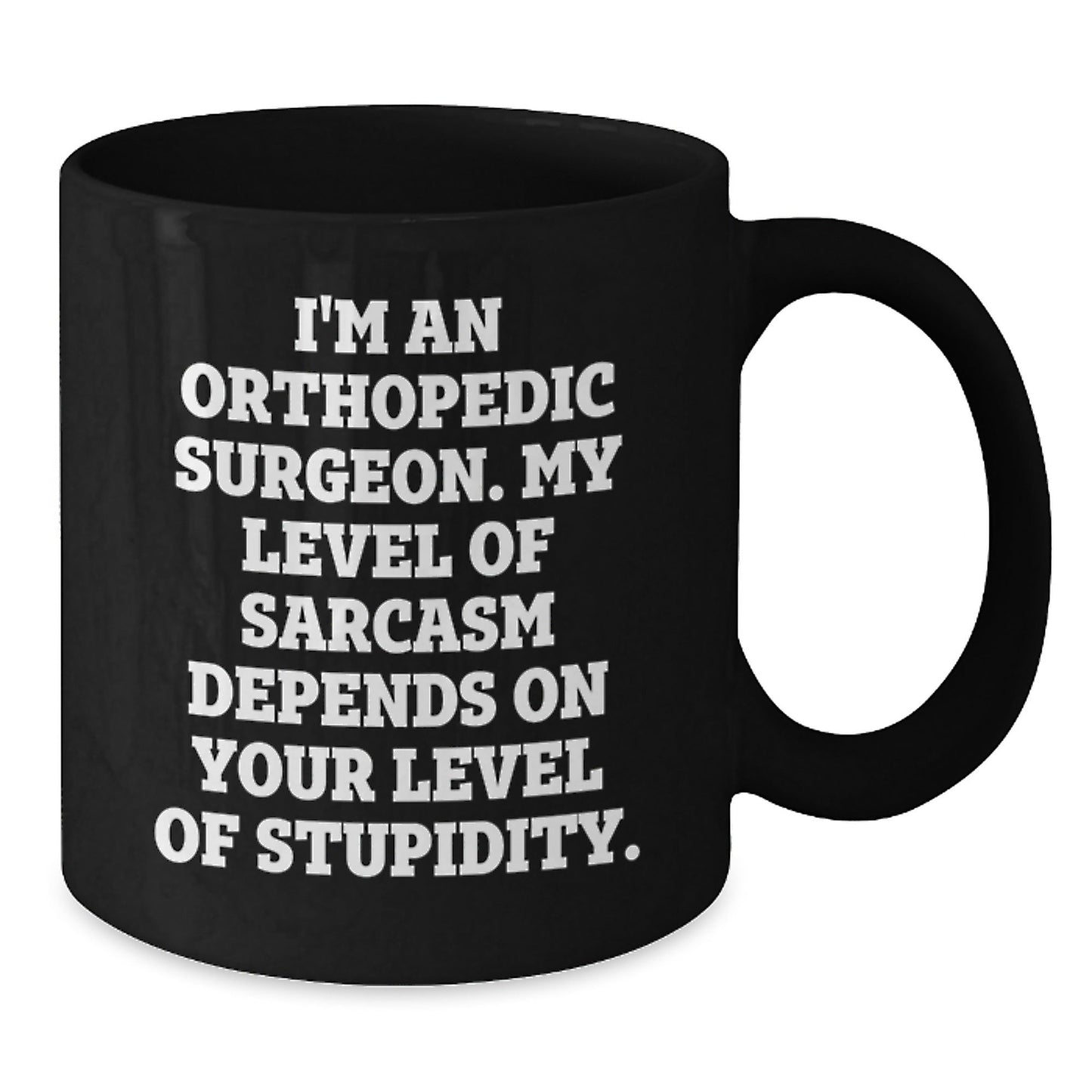 Unique Christmas Unique Gifts from Friends for Orthopedic Surgeons - Funny Sarcasm Black Coffee Mug - The Buy Boom