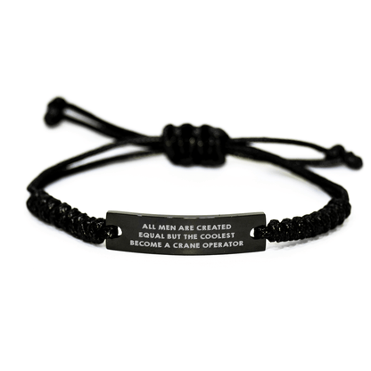 Unique Crane Operator Gifts for Men, Funny Rope Bracelet with Quote 'All Men Are Created Equal But The Coolest Become A Crane Operator', Father's Day Present from Men to Crane Operator - The Buy Boom