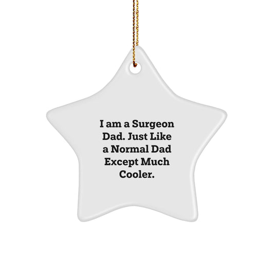 Unique Gifts for Surgeon Dad - Funny Star Ornament from Family on Christmas Unique Gifts - The Buy Boom