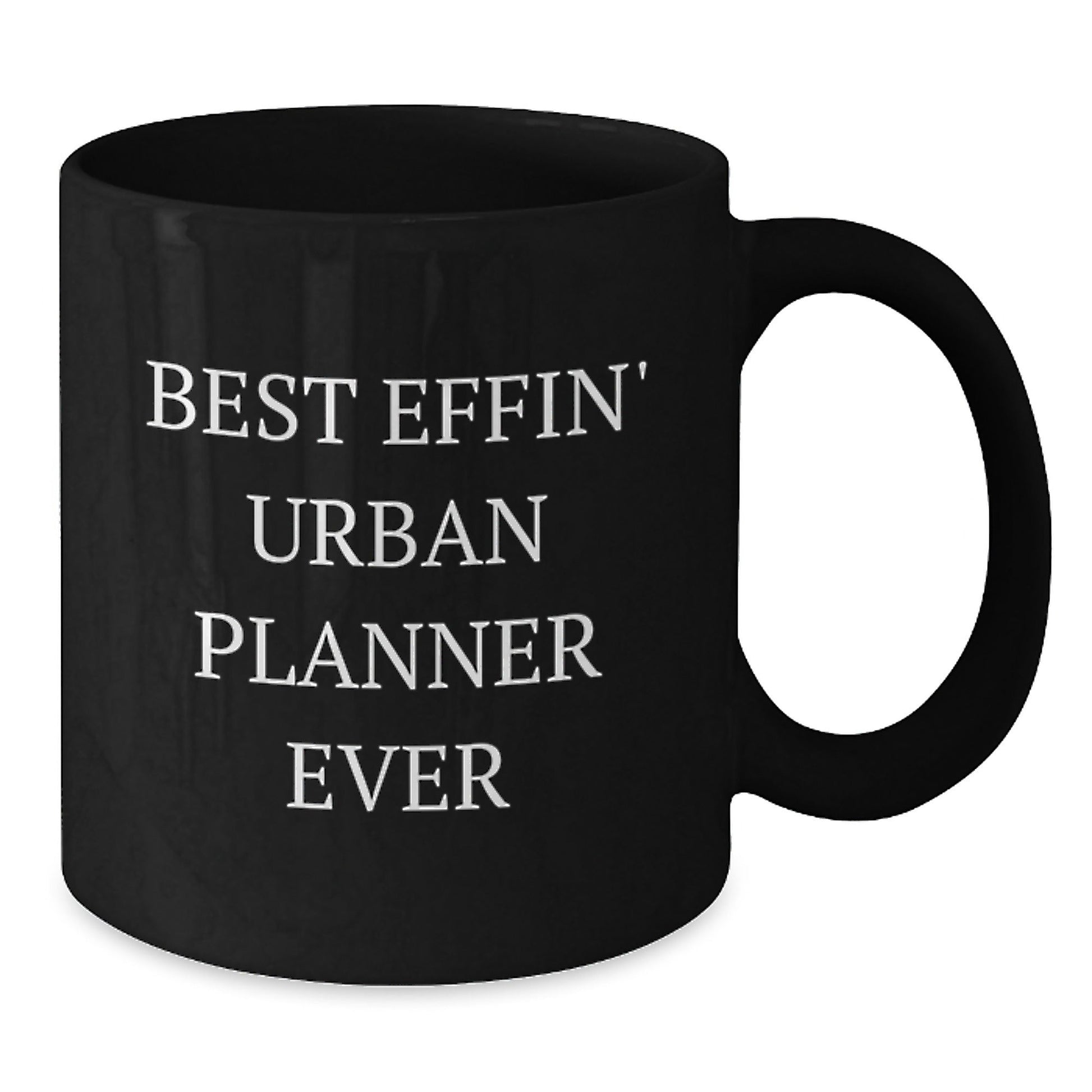 Unique Gifts for Urban Planner Friends from Men, Funny 'Best Effin' Urban Planner Ever' Black Coffee Mug for Christmas - The Buy Boom