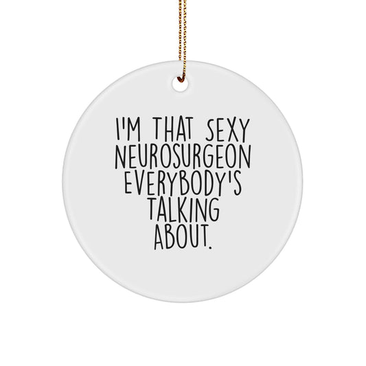 Unique Gifts from Friends for That Sexy Neurosurgeon Everybody's Talking About - Christmas Circle Ornament - The Buy Boom