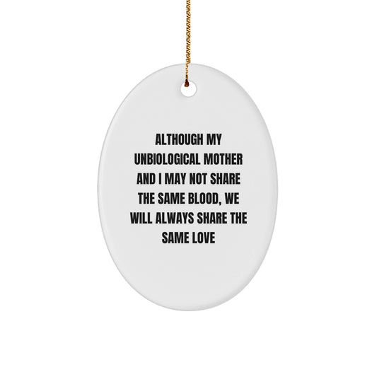 Unique Gifts from Loved Ones Funny Unbiological Mother Decorations Oval Ornament Christmas Unique Gifts for Unbiological Mother - The Buy Boom