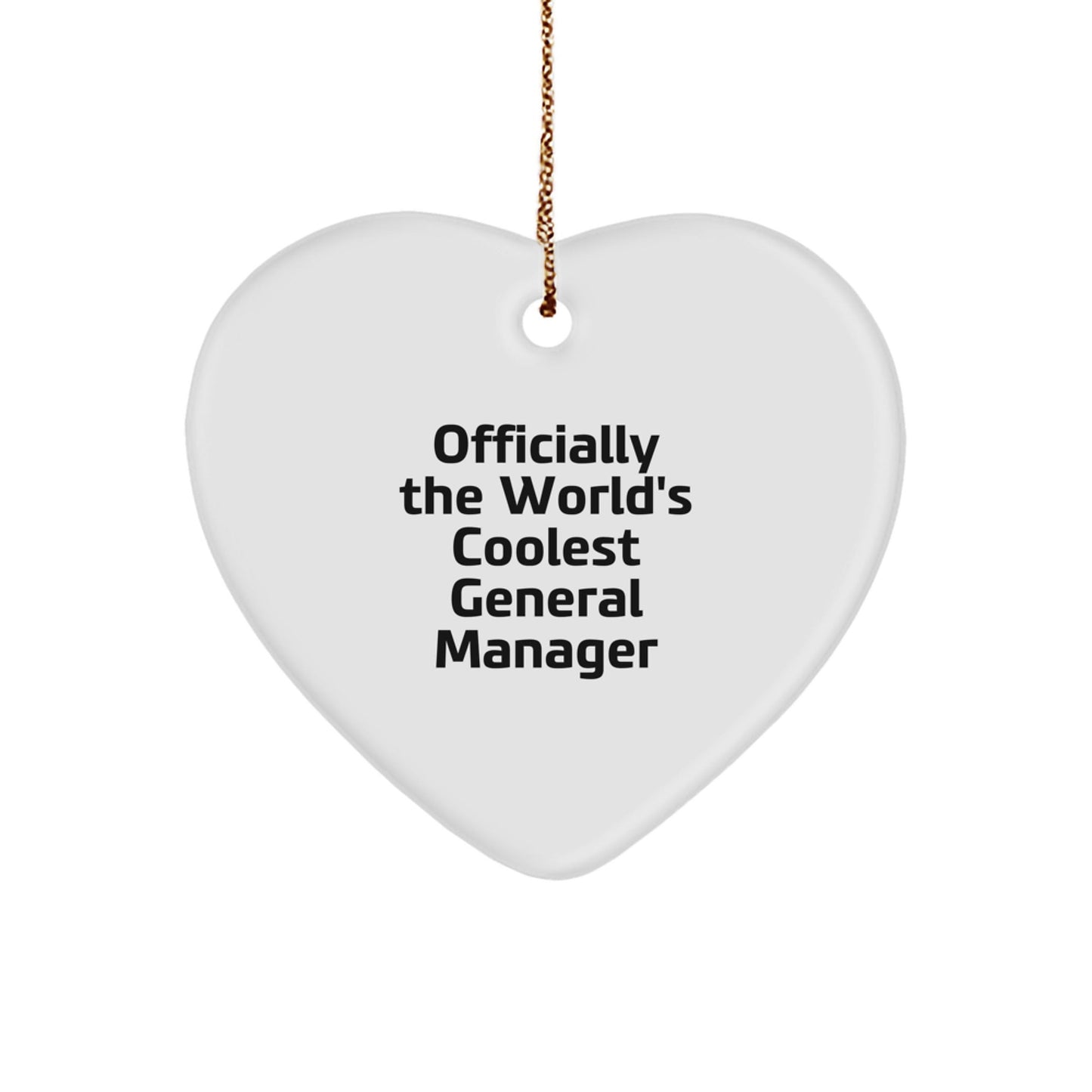 Unique Gifts from Men, General Manager Friends, or Family - Funny Heart Ornament for Christmas, General Manager Gifts, Officially The World's Coolest General Manager - The Buy Boom