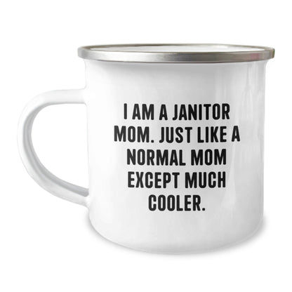 Unique Janitor Mom Gifts for Men Women Friends Coworkers Family - Funny Camping Mug - I Am A Janitor Mom. Just Like A Normal Mom Except Much Cooler. - The Buy Boom