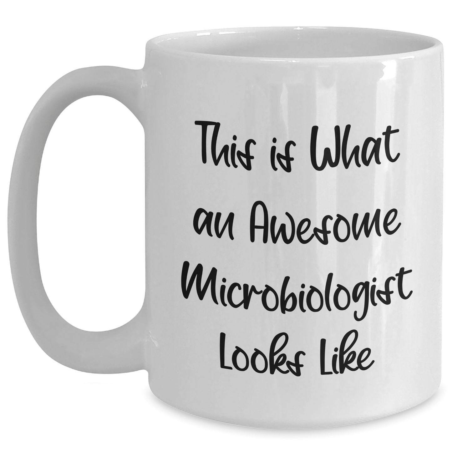 Unique Microbiologist Gifts from Friends for Father's Day - This Is What An Awesome Microbiologist Looks Like, White Coffee Mug - 11oz or 15oz, Ceramic, Microwave, and Dishwasher Safe - The Buy Boom