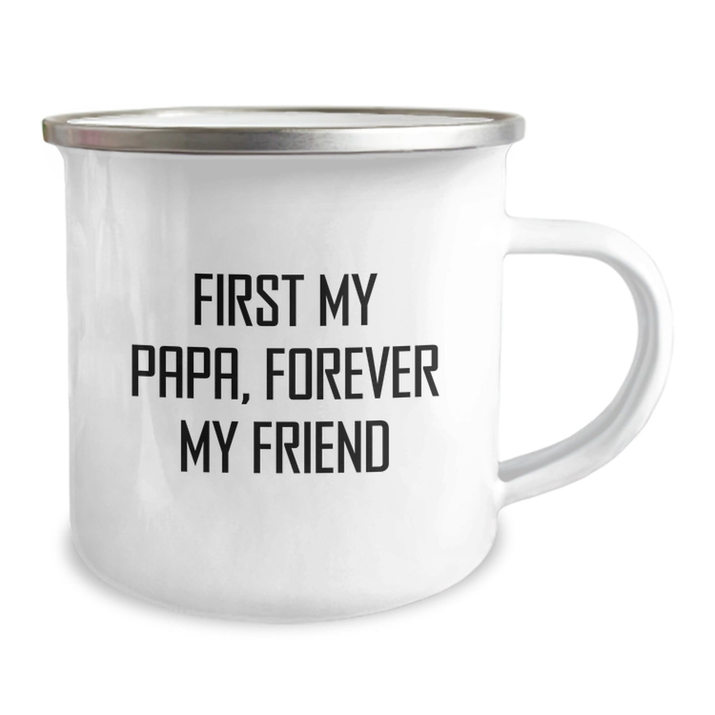 Unique Papa Camping Mug, Funny Quote 'First My Papa, Forever My Friend' for Papa, Gifts from Family for Papa, Perfect Christmas Unique Gifts for Papa - The Buy Boom