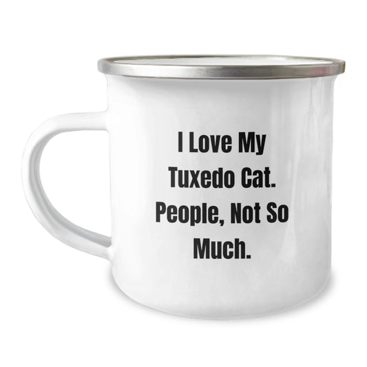 Unique Tuxedo Cat Gifts for Friends, Family, or Coworkers - Funny Camping Mug for Graduation, 'I Love My Tuxedo Cat. People, Not So Much.' - Gifts from Men, Women, Friends, Coworkers, or Family - The Buy Boom