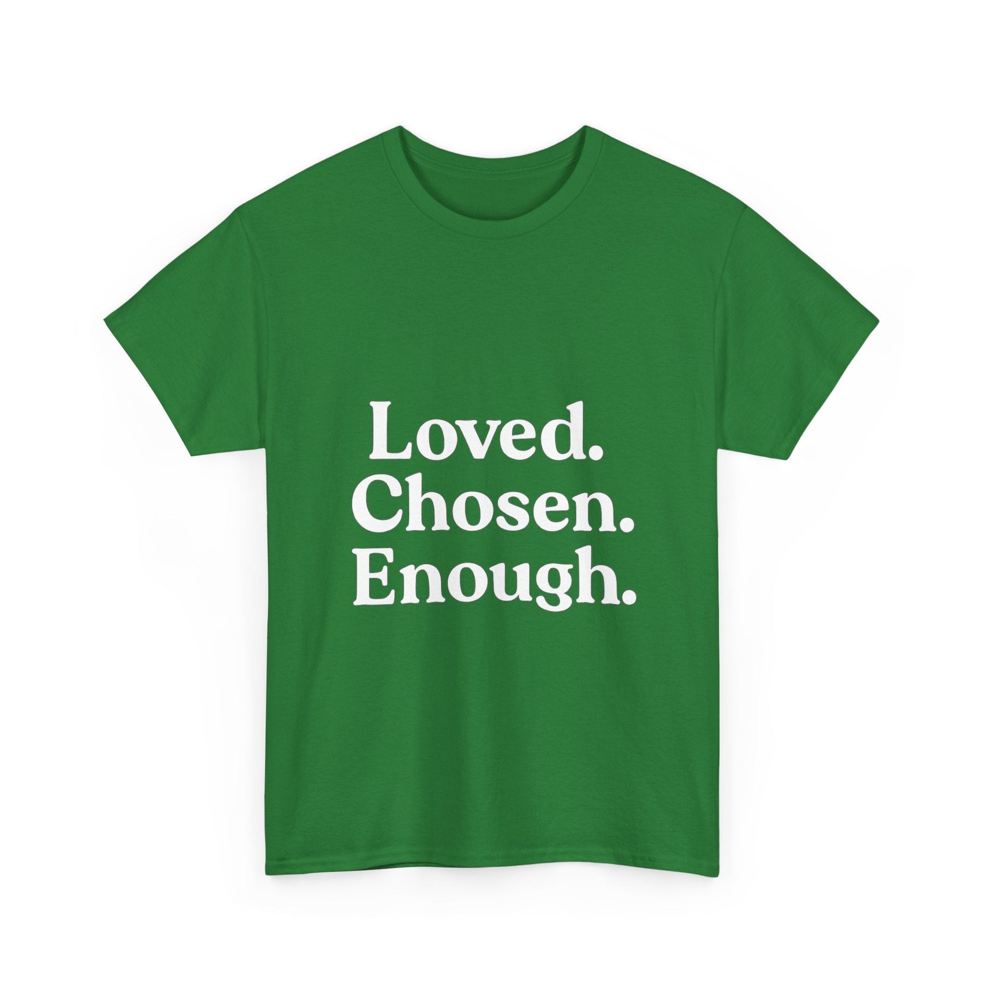 Unisex Cotton Tee - "Loved. Chosen. Enough." Inspirational Apparel - The Buy Boom