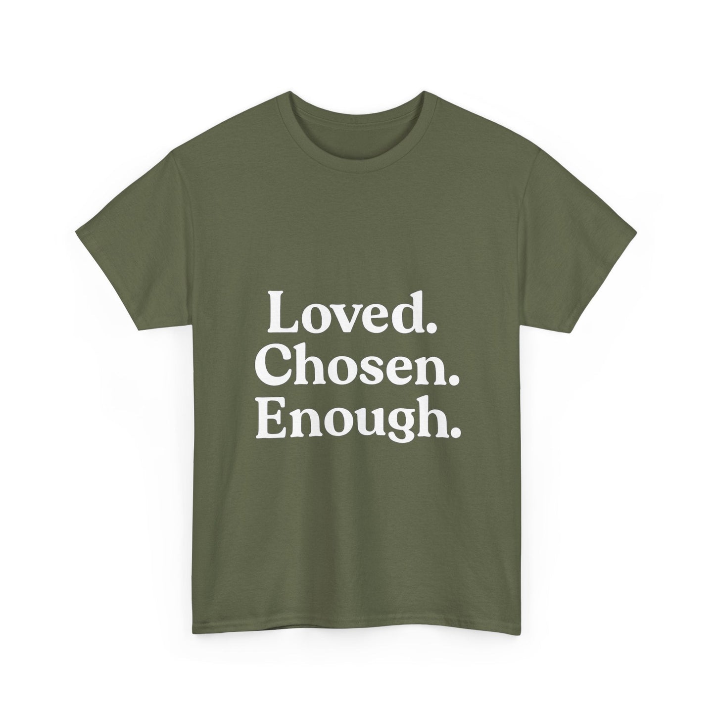 Unisex Cotton Tee - "Loved. Chosen. Enough." Inspirational Apparel - The Buy Boom