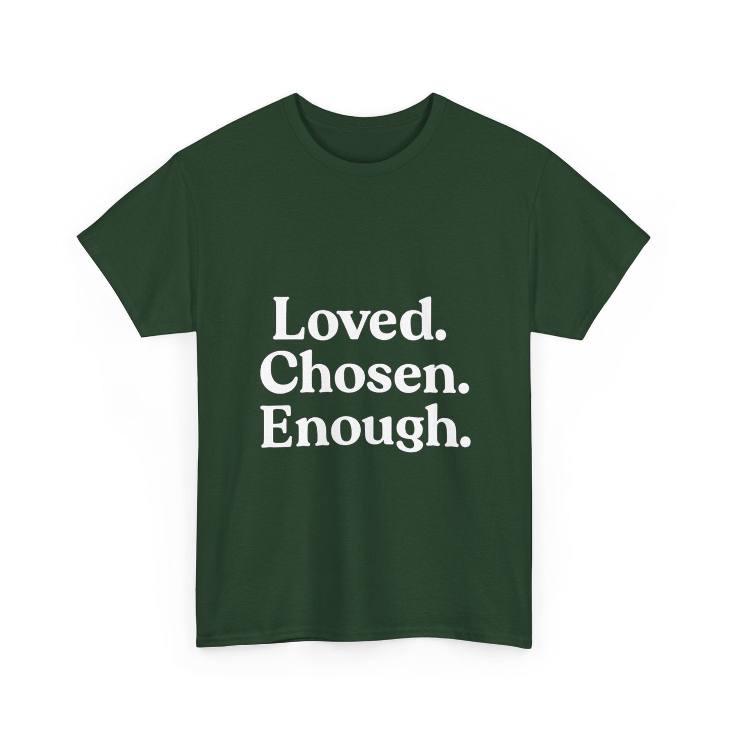 Unisex Cotton Tee - "Loved. Chosen. Enough." Inspirational Apparel - The Buy Boom