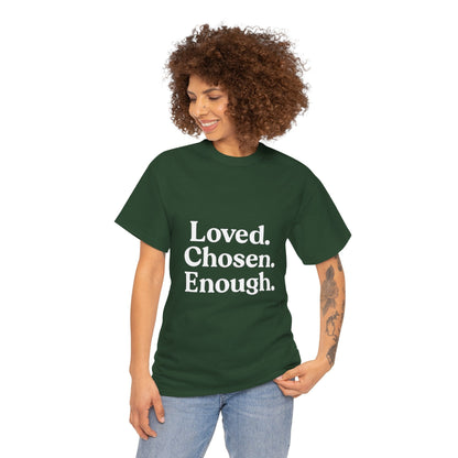 Unisex Cotton Tee - "Loved. Chosen. Enough." Inspirational Apparel - The Buy Boom